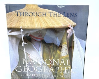 Through the Lens: National Geographic Greatest Photographs