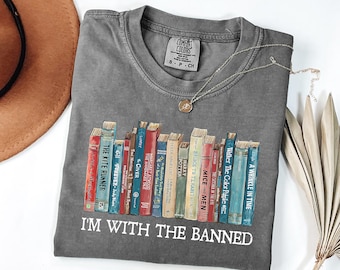 Comfort Colors® I"m With The Banned Shirt, Banned Books Shirt, Teacher Halloween Gift, Spooky Vibe Shirt, Book Lover Shirt, Fall Graphic Tee