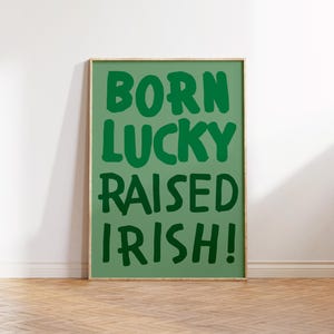 Born lucky raised irish - Trendy Minimalist St Patrick’s Day Clover Cute Shamrock Home Decor Wall Art Holiday Poster Digital Download Print