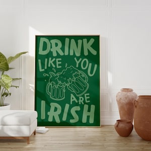 Drink like you are irish - Trendy Minimalist St Patrick’s Day Clover Cute Shamrock Home Decor Wall Art Holiday Poster Digital Download Print