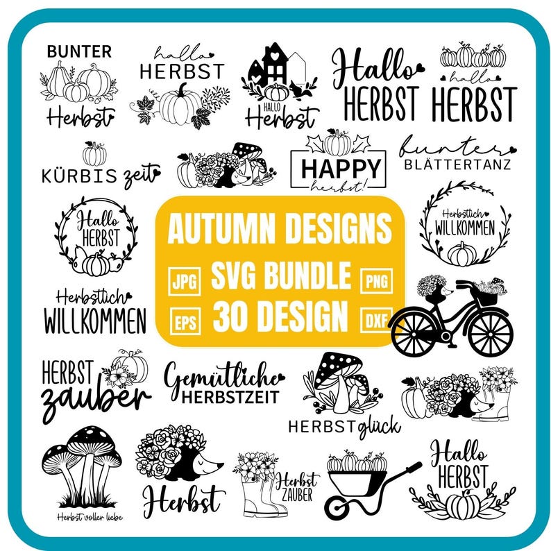 May include: A collection of 30 autumn-themed SVG designs in black and white. The designs include pumpkins, mushrooms, a bicycle, and text such as "Autumn Designs" and "Hallo Herbst".