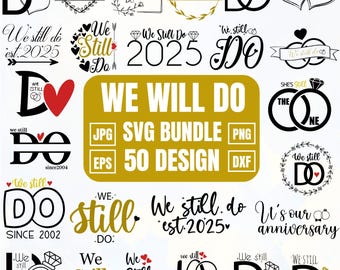 Anniversary SVG Bundle: We Still Do, Mr & Mrs, Couple Gift (Digital Download)