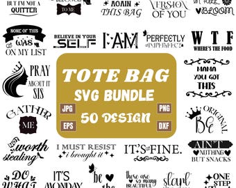 50 Tote Bag SVG Bundle, Funny Tote Bag Svg, Funny Quotes svg, Tote Bag Png, Tote Bag Sayings, Mom Bag Svg, Market Bag svg, Digital Download