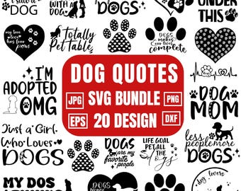 Dog Quotes SVG Bundle, Dog Mom svg, Paw Prints SVG, Pet Animal Quotes, Dog Lover svg, instant download, cut files for cricut, silhouette