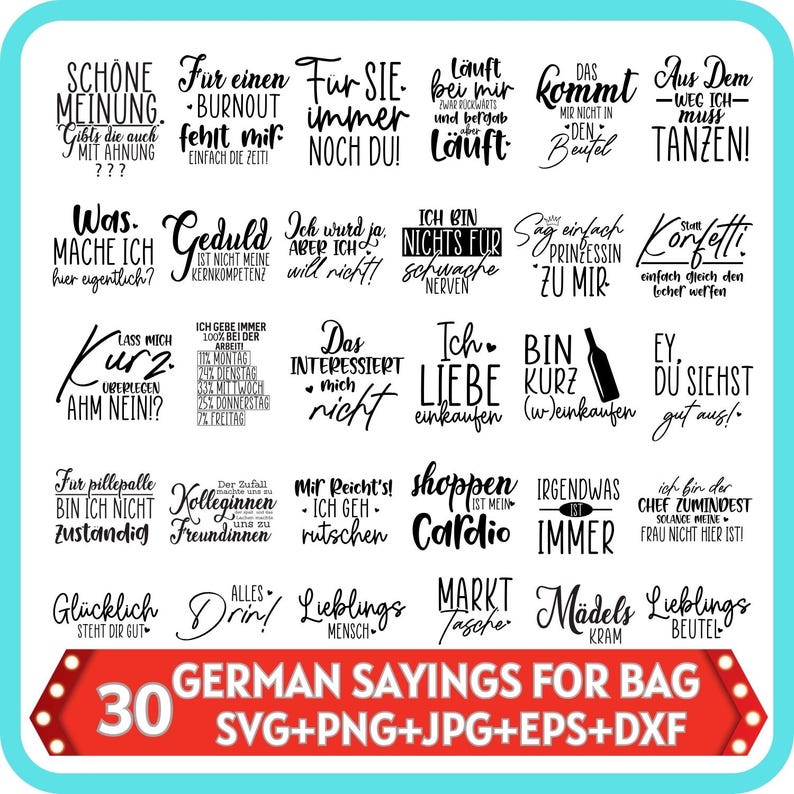 May include: A selection of 30 German phrases for bags, presented in diverse fonts. The text is black on a white backdrop, with a red banner at the bottom stating "30 GERMAN SAYINGS FOR BAG SVG+PNG+JPG+EPS+DXF".
