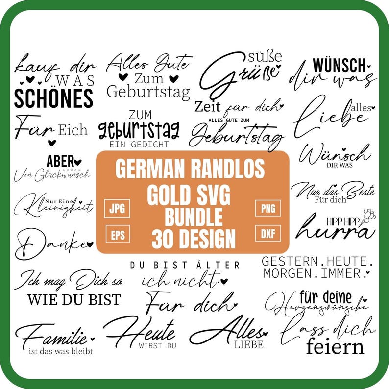 May include: A collection of black and white text designs with phrases like "Alles Gute zum Geburtstag" and "Liebe". The designs are in a variety of fonts and styles, with some including hearts and other decorative elements. A gold SVG bundle is also included.