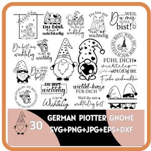 May include: A selection of black and white gnome designs with German text, including phrases such as "Du bist mir wichtig" and "Frohe Weihnachten." The image also features the text "GERMAN PIOTTER GNOME" and file type information.