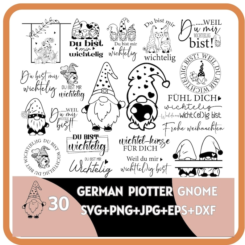 May include: A selection of black and white gnome designs with German text, including phrases such as "Du bist mir wichtig" and "Frohe Weihnachten." The image also features the text "GERMAN PIOTTER GNOME" and file type information.
