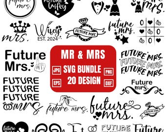 Future Mrs Svg Bundle, Mr & Mrs split monogram, Hubby Wifey svg, Marriage svg, Wedding Wedding decor svg, Groom, Bride, cut files for cricut