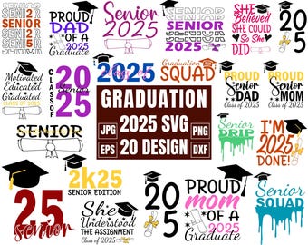 Graduation SVG Bundle, Senior 2025 Svg, Class of 2025 svg, Graduation Shirt svg, Proud Graduate 2025 SVG, Cut files for Cricut, Silhouette