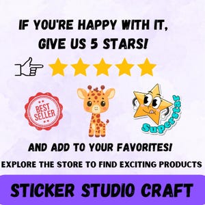 May include: Promotional graphic with the text "IF YOU'RE HAPPY WITH IT, GIVE US 5 STARS!" and "AND ADD TO YOUR FAVORITES!" includes a thumbs-up, five gold stars, a "BEST SELLER" badge, a giraffe, and a star with the word "Superstar". The bottom banner reads "STICKER STUDIO CRAFT".
