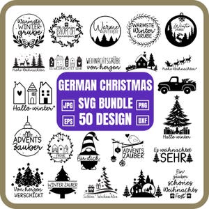 May include: A selection of 50 German Christmas SVG designs in black and white. Features festive imagery including Christmas trees, ornaments, and phrases like "Frohe Weihnachten" and "Winter Zauber". Includes JPG, PNG, EPS, and DXF files.