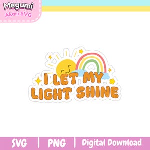 Cute Trendy Svg  | Mental Health Svg | I Let My Light Shine Svg Png | Girly Svg | Sticker Svg | Design for T-Shirts and Tote Bags | Svg Png