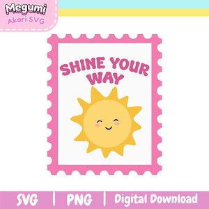 Cute Trendy Svg  | Mental Health Svg  | Shine Your Way Svg Png | Girly Svg | Sticker Svg | Design for T-Shirts and Tote Bags | Svg Png