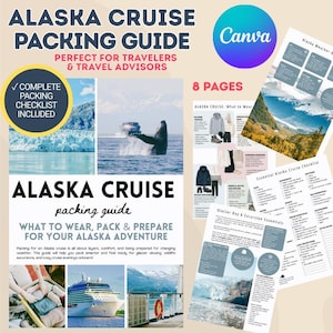 May include: An Alaska Cruise Packing Guide with the text "Alaska Cruise Packing Guide" and "What to Wear, Pack & Prepare for Your Alaska Adventure." The guide includes a complete packing checklist and is editable in Canva. It is designed for travelers and advisors.