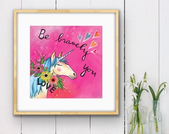 Flat Print : Be Bravely You -8x8