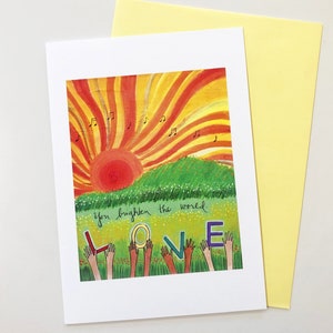 Greeting Card : You Brighten the World