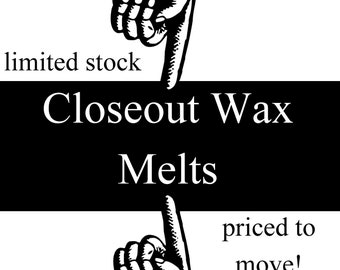 Closeout Wax Melts, Choose scent, limited stock, strong scented home fragrance, clearance priced home fragrance, sale
