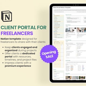 May include: A purple and white graphic with the text "Opening Sale" on a white background. The graphic is in front of a computer screen displaying a Notion template for a client portal. The template is designed for freelancers to share with their clients. The template includes sections for project overview, project phases, actionable steps, task manager, invoices, and deliverables.