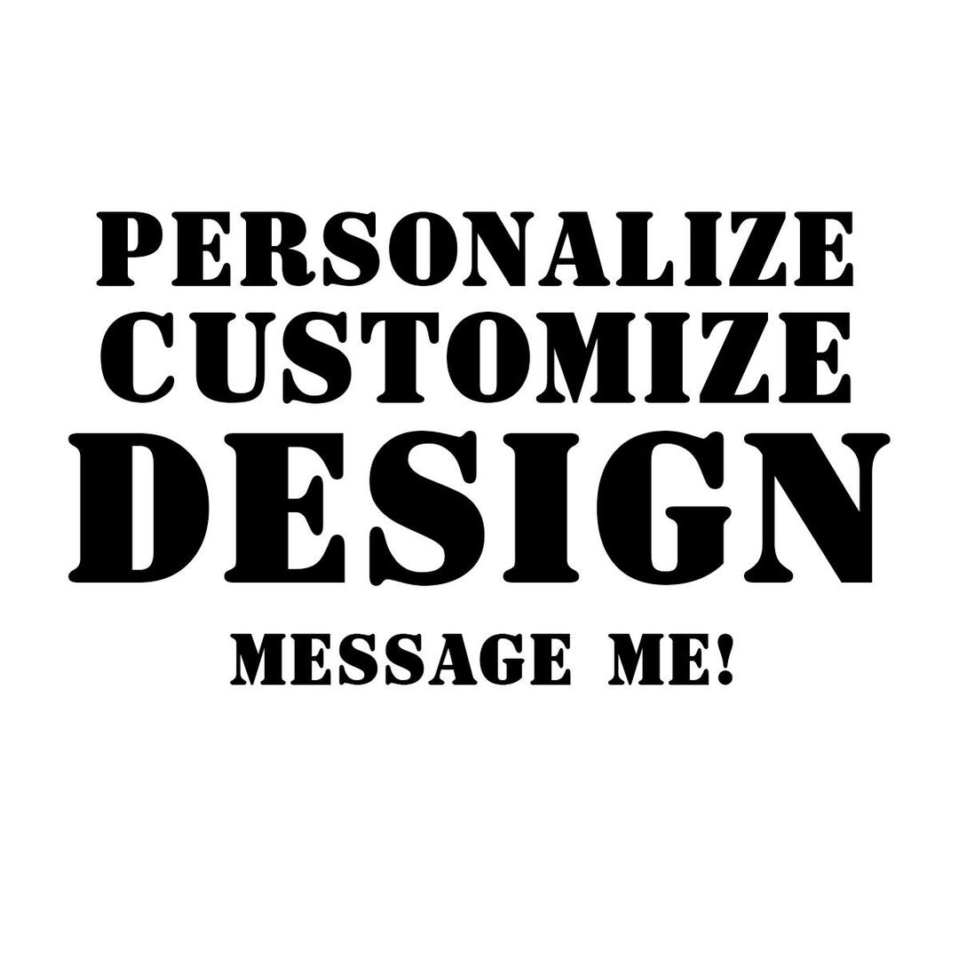 Personalized Design, Custom Design for Mugs, Shirts, Tumblers, Wrap ...