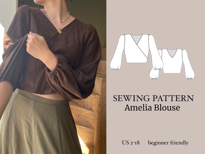 May include: A sewing pattern for a brown Amelia blouse with a wrap neckline and long sleeves. The pattern is for US sizes 2-18 and is beginner friendly. The image shows a model wearing the blouse.