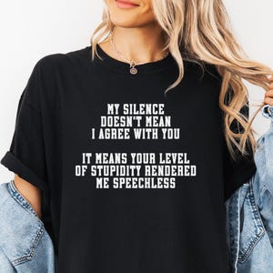 Sarcastic Humor Comfort Colors T-Shirt: Unisex Witty Quote Tee