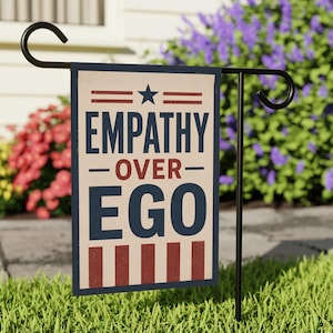 Empathy Over Ego Garden Flag | Patriotic Porch Decor | Americana Yard Flag | Kindness Matters House Flag
