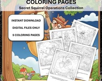 May include: A digital download featuring five Secret Squirrel Adventure coloring pages. The pages are black and white illustrations with a squirrel theme. Text includes "Secret Squirrel Operations Collection", "Instant Download", and "Digital Files Only".