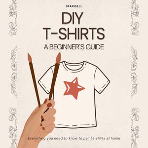 May include: An illustration featuring a white t-shirt with a red star, paintbrushes, and the text "DIY T-SHIRTS A BEGINNER'S GUIDE". The caption also includes "Everything you need to know to paint t-shirts at home."