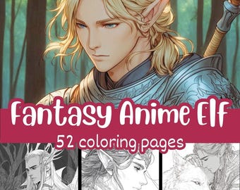 May include: A digital art coloring book cover showing a blonde-haired elf with pointed ears and blue eyes. The title "Fantasy Anime Elf" is displayed in large, stylized letters, with "52 coloring pages" below. The cover art is set against a forest backdrop.