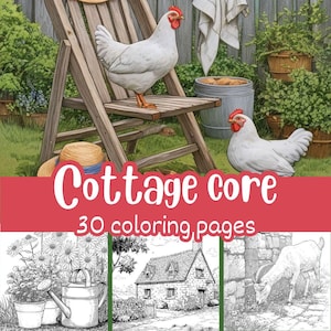Cottagecore Coloring Pages, 30 Printable Cozy Life Scenes, Gorgeous Nature Vibes, Cottage Life Book, Instant Download PDF