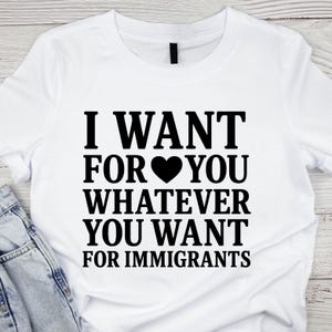 Defend Immigrants, I want for you whatever you want for immigrants, No one is illegal on stolen land, juntos todos