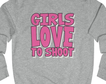 Felpa unisex Girls Love to Shoot, ottimo regalo per tutte le donne della tua vita, tiro al bersaglio, caccia