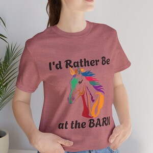 Cute Ladies Girls Jersey Short Sleeve Tee with I&#39;d Rather Be At The Barn with Multi-Color Horse Sketch, Great Girl Gift, Birthday Gift