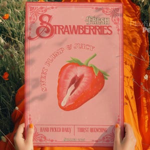 May include: A vintage-style poster advertising fresh strawberries. The poster features a large, red strawberry with a white center and the text "Fresh Strawberries, Sweet Plump & Juicy, Hand Picked Daily, Thirst Quenching, Summer 2024".