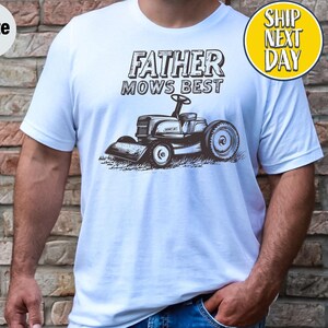Father Mows Best Lawn Dad T-Shirt, Funny Father&#39;s Day Gift, Funny Mowing Dad T-shirt, Father’s Day Gift Idea, Vintage Lawn Mower Tees -FD006
