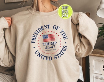 Trump Make American Great Again President Of The United States Sweatshirt, Trump Supporter Shirt, 47th US President Inauguration Shirt-TC019