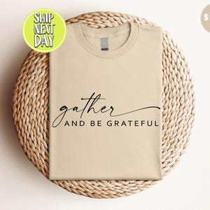 And Be Grateful T-Shirt, Grateful Tshirt, Inspirational Shirt, Thankful Grateful Blessed, Thanksgiving Tee, Fall T shirt, Cute Fall -CC015
