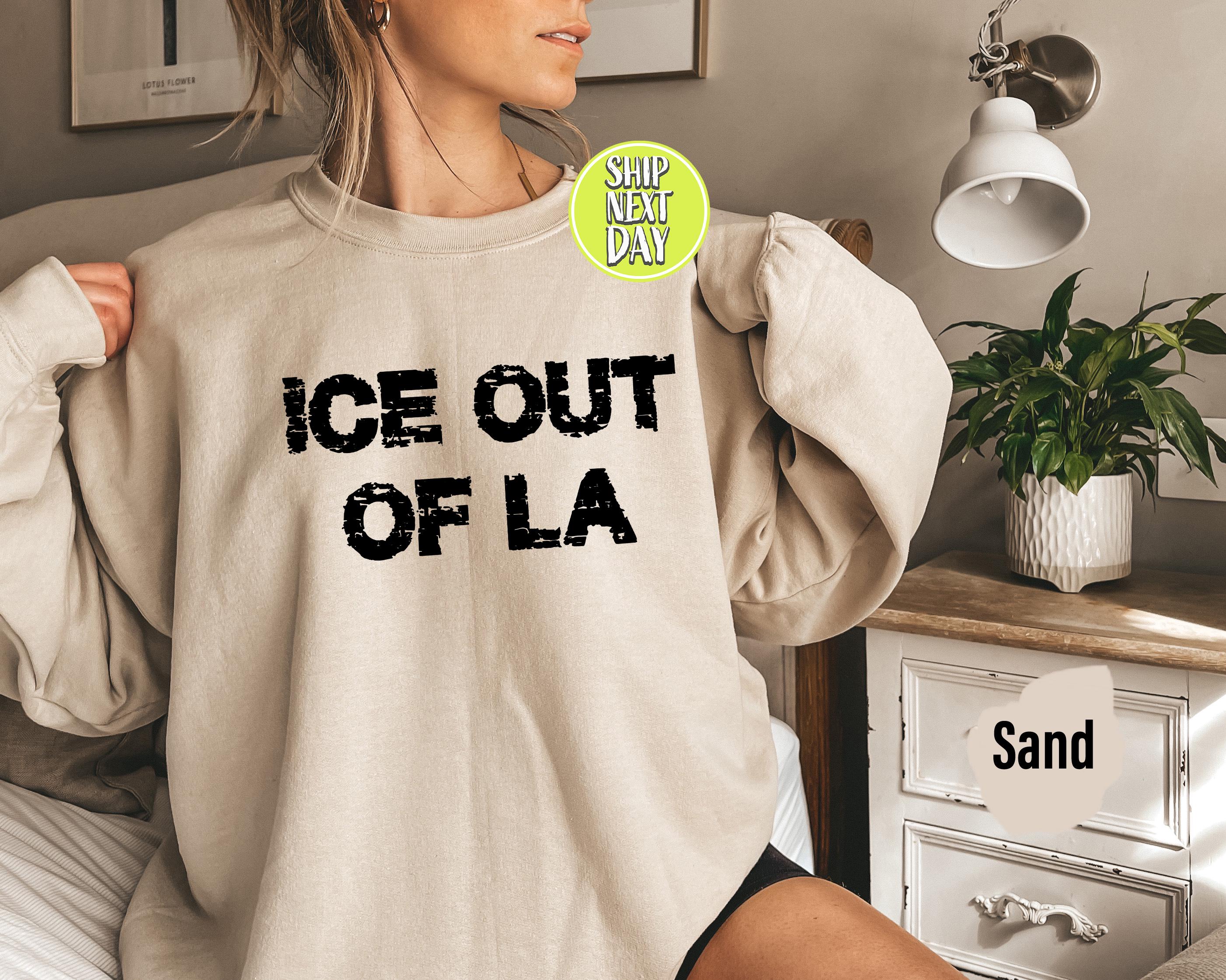 Ice Out Of La Immigration Protest Typography Sweatshirt, Political Activist Shirt, Fuck Ice Anti Trump, No Kings in America Shirt -TC134