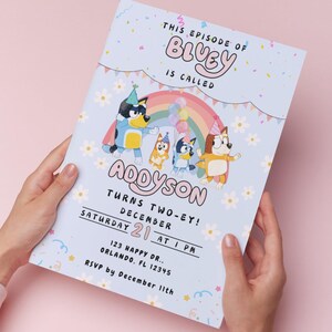 May include: Bluey birthday party invitation with a blue background and colorful illustrations of the Bluey characters. The invitation says "This episode of Bluey is called Addyson turns two-ey!" with the date and time of the party.
