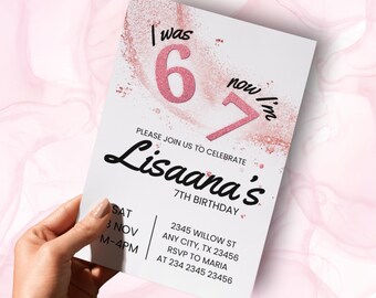6 7 birthday Invitation | I Was 6 Now I’m 7 Birthday Invitation | Pink Glitter Age Change Invite | 5x7 Canva Template Digital