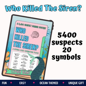 May include: A digital tablet displays a murder mystery game titled Who Killed The Siren? featuring a pink file folder graphic, a seashell illustration, and a list of 5,400 suspects with 20 symbols. The screen shows the text A 5,400 Suspect Murder Mystery, A Symbol Logic Elimination Puzzle, and Cypher Blake.