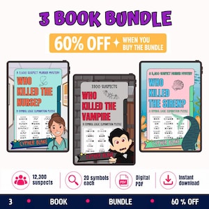 May include: A digital 3 book bundle featuring symbol logic elimination puzzles titled Who Killed The Nurse, Who Killed The Vampire, and Who Killed The Siren by Cypher Blake. The bundle includes 12,300 suspects, 20 symbols each, and is a digital PDF.