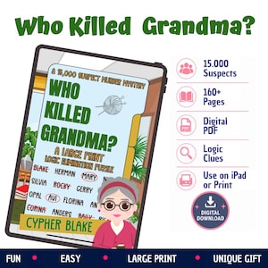 Pode incluir: Um tablet digital exibe um jogo de mistério intitulado Who Killed Grandma? A Large Print Logic Elimination Puzzle. A tela mostra uma lista de nomes com alguns riscados, um novelo de lã e uma ilustração de uma pessoa idosa. Ícones indicam 15.000 suspeitos, 160+ páginas, PDF digital, pistas lógicas e opções de impressão.