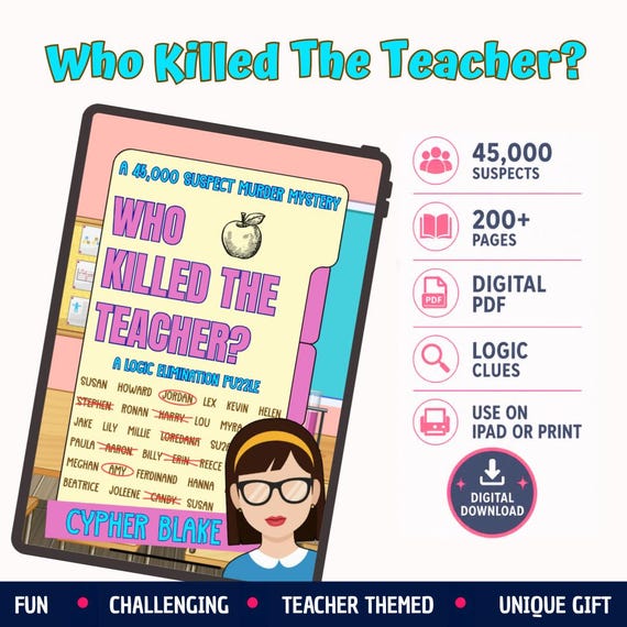 Who Killed the Teacher? Murder Mystery Logic Puzzle PDF, 45,000 Suspects, Printable Detective Game, iPad Puzzle, Digital Download Mystery