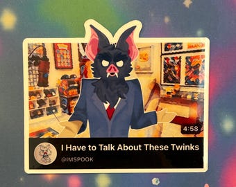 Könnte beinhalten: Ein Aufkleber mit einer cartoonartigen fledermausartigen Figur in einem blauen Anzug und roter Krawatte. Der Aufkleber trägt den Text "I Have to Talk About These Twinks" und den Benutzernamen @IMSPOOK.