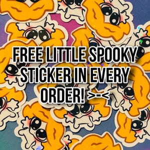 May include: A collection of colorful stickers featuring a cartoon character with large eyes and yellow hair. The stickers have a spooky theme and the text "FREE LITTLE SPOOKY STICKER IN EVERY ORDER!" is displayed in the center of the image.