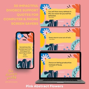 May include: A set of four digital phone and computer screen savers featuring pink abstract flowers and inspirational quotes about divorce and moving on. The quotes include: "You will face many defeats in life, but never let yourself be defeated." - Maya Angelou, "Every storm runs out of rain." - Maya Angelou, "Sometimes the hardest part isn't letting go but learning to start over." - Nicole Sobon, and "Focus on being productive instead of busy." - Tim Ferriss.