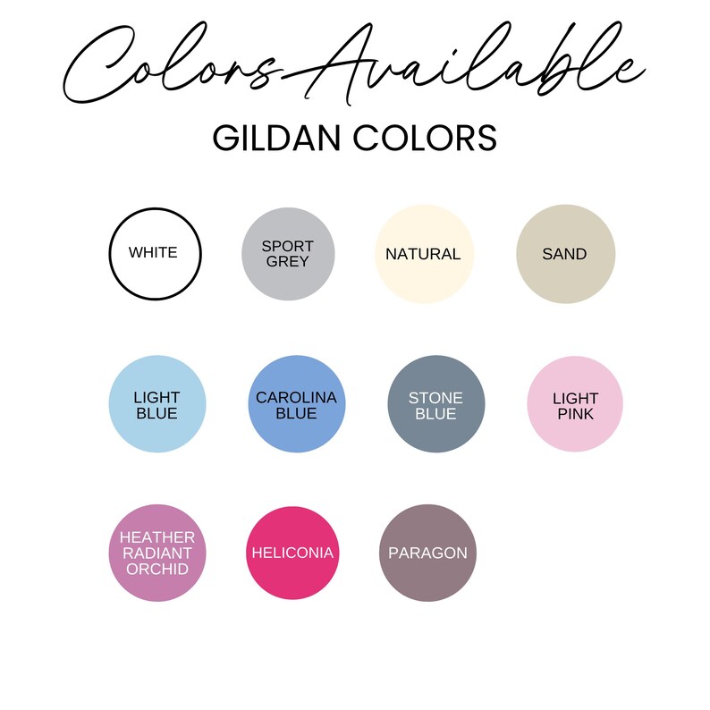 May include: A colour chart showing various GILDAN colours, with the text "Colors Available." The chart presents circular colour swatches, including white, sport grey, natural, sand, light blue, carolina blue, stone blue, light pink, heather radiant orchid, heliconia, and paragon.