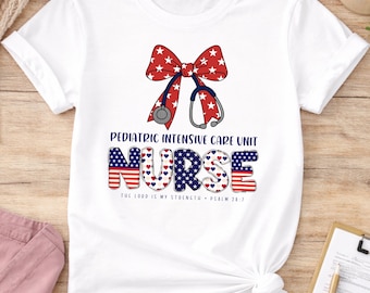 PICU Nurse Shirt, Patriotic Christian Nurse Tee, Psalm 28:7